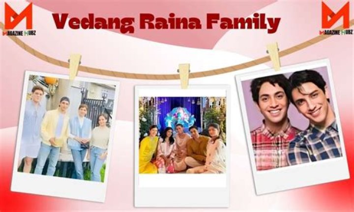 Understanding Vedang Raina's Parents: A Closer Look at His Family Background